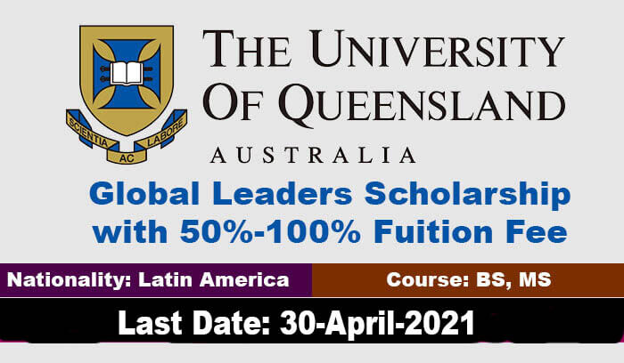 University of Queensland Global Leaders Scholarship 2021 in Australia