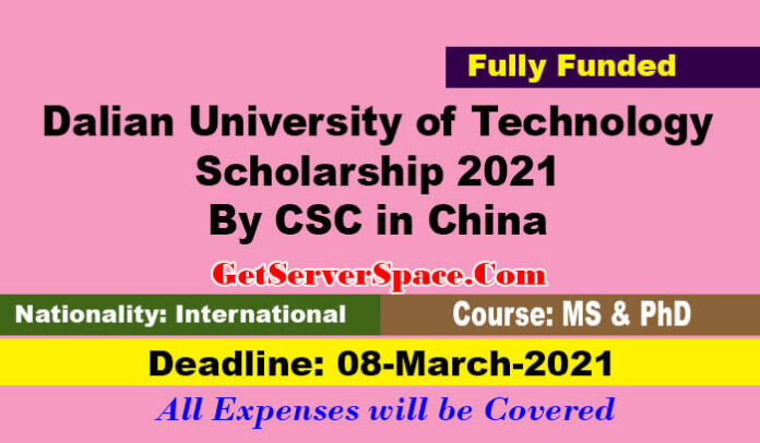 Dalian University of Technology  Scholarship 2021 By CSC in China for MS & PhD[Fully Funded]