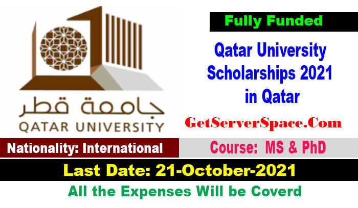 Qatar University Scholarships 2021 in Qatar For MS & PhD [Fully Funded]