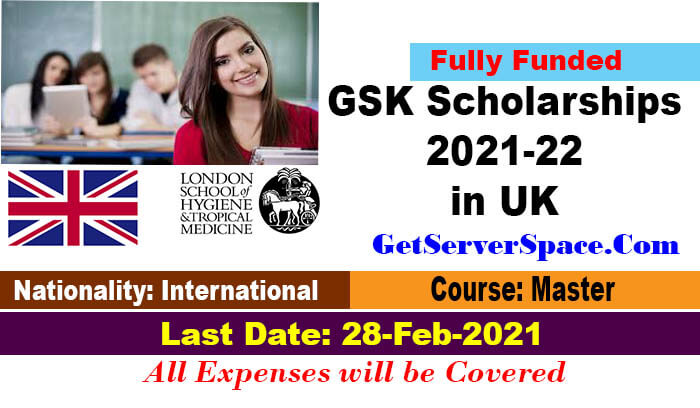 GSK Scholarships 2021-22 in the United Kingdom For Masters[Fully Funded]