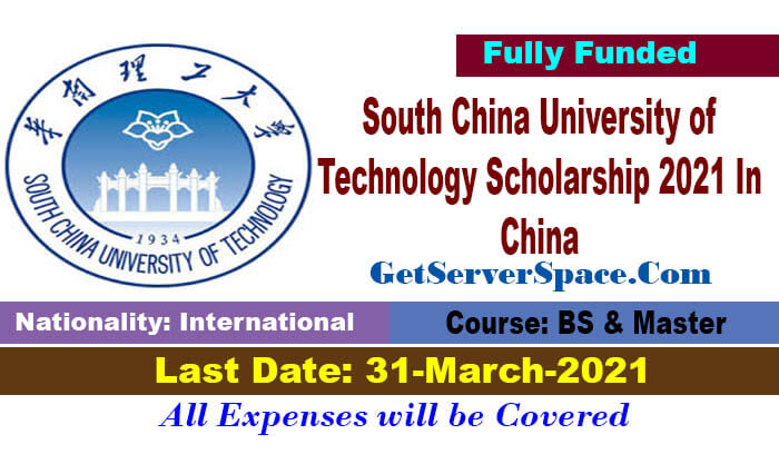 South China University of Technology Scholarship 2021 In  China[Fully Funded]