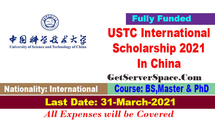 USTC International Scholarship 2021 Under CSC In China[Fully Funded]