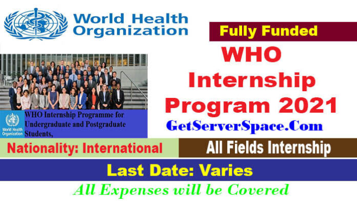 World Health Organization (WHO) Internship Program 2021 [Fully Funded]