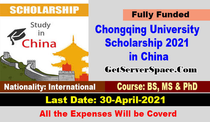 Chongqing University  Chinese Scholarship 2021 in China[Fully Funded]