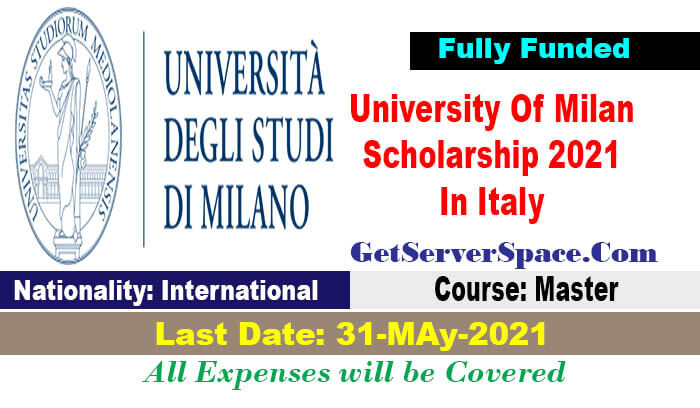 University Of Milan International Scholarship 2021 In Italy [Fully Funded]