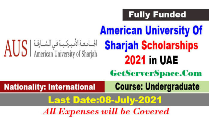 American University Of Sharjah Scholarships 2021 in UAE [Fully Funded]