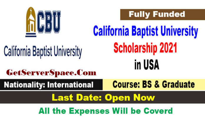 California Baptist University Scholarship 2021 in USA [Fully Funded]