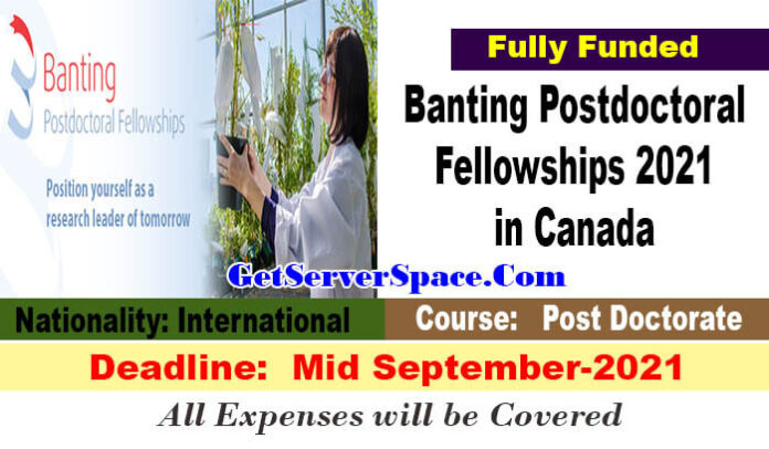 Banting Postdoctoral Fellowships 2021 in Canada [Fully Funded]