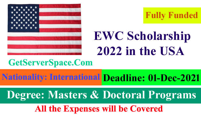 EWC Fully Funded Scholarship 2022 in the USA 