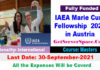 IAEA Marie Sklodowska-Curie Fellowship Programme  2022 in Austria