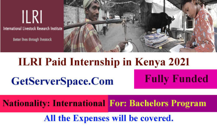 ILRI Paid Internship in Kenya For International Students 2021